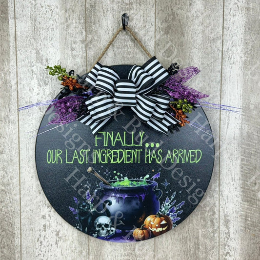 Our Last Ingredient Witch Cauldron Door Hanger, Halloween Decor