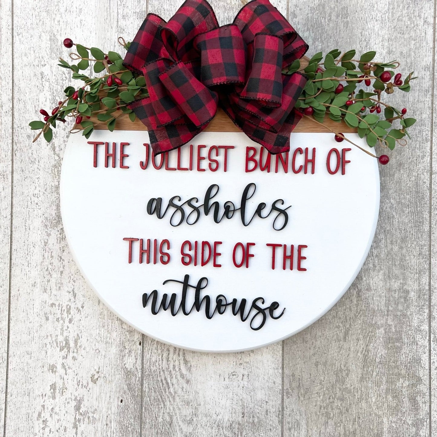 Jolliest Bunch of Assholes This Side of the Nuthouse Door Hanger