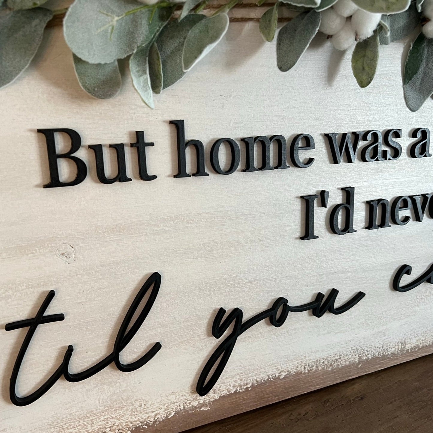 Cover Me Up Wall Decor, Wood Sign, Home was a Dream Sign