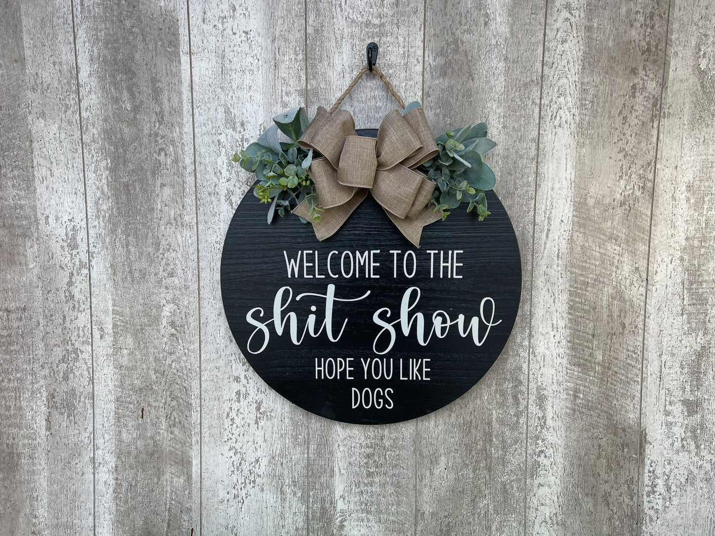 Welcome to the Shit Show Hope You Like Dogs Door Hanger, Interchangeable Door Hanger