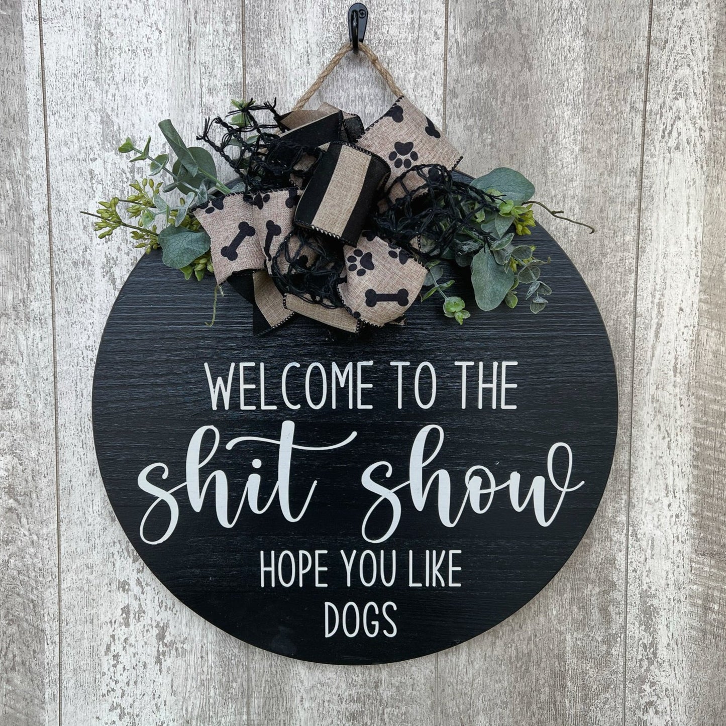 Welcome to the Shit Show Hope You Like Dogs Door Hanger, Interchangeable Door Hanger