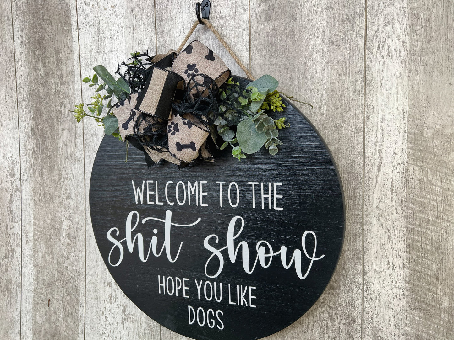 Welcome to the Shit Show Hope You Like Dogs Door Hanger, Interchangeable Door Hanger